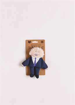 The former London Mayor is available in Cat Toy form!. Highly satisfying for both pet and owner. Realistic unkempt blonde hair. Give your cat a little taste of Bo Jo and watch them enjoy the mini version of this Brexiteer. Fear not, there'll be no getting stuck on zip wires or injuring children during rugby games with this fella. This Boris is built to take a beating! To be sure that your anti-political puss doesn't break poor Boris, the toy has been reinforced with cotton ribbon in its seams. Equipped with his trademark hair, all he's missing is the voice! Alas, like our own political leaders, the Boris Cat Toy isn't completely secure. Meaning this product won't be suited to really sharp teeth or claws.